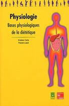 Couverture du livre « Physiologie : Bases Physiologiques De La Dietetique (Collection Bts Dietetique) » de Cristian Carip aux éditions Tec Et Doc