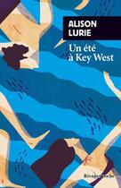 Couverture du livre « Un été à Key West » de Alison Lurie aux éditions Rivages