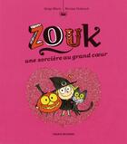 Couverture du livre « Zouk T.1 ; une sorcière au grand coeur » de Serge Bloch et Nicolas Hubesch aux éditions Bayard Jeunesse
