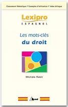 Couverture du livre « Lexipro : les mots-clés du droit ; espagnol » de Michele Rabit aux éditions Breal