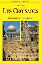 Couverture du livre « Les croisades » de Jean Flori aux éditions Editions Jean-paul Gisserot