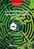 Couverture du livre « Le chevalier perdu dans le labyrinthe de l'amour » de Johann Gottfried Schnabel aux éditions Pu Du Septentrion