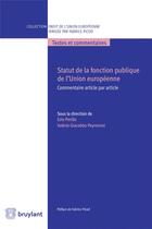 Couverture du livre « Statut de la fonction publique de l'Union Européenne » de Valerie Giacobbo-Peyronne aux éditions Bruylant