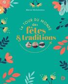 Couverture du livre « Le tour du monde des fêtes et des traditions » de Marion Mcguinness aux éditions De Boeck Superieur