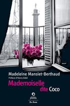 Couverture du livre « Mademoiselle dite Coco » de Madeleine Mansiet-Berthaud aux éditions De Boree