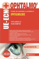 Couverture du livre « UE-ECN+ OPHTALMOLOGIE » de Le-Martin aux éditions Vernazobres Grego