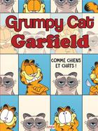 Couverture du livre « Grumpy cat, Garfield, comme chiens et chats ! » de Marc Evanier aux éditions Jungle