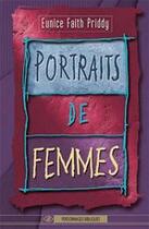 Couverture du livre « Portraits de femmes » de Eunice Faith Priddy aux éditions La Maison De La Bible