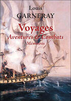 Couverture du livre « Voyages, aventures et combats » de Louis Garneray aux éditions La Decouvrance