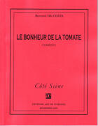 Couverture du livre « Le bonheur de la tomate » de Bernard Da Costa aux éditions Art Et Comedie
