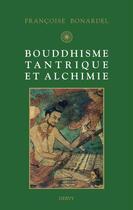 Couverture du livre « Bouddhisme tantrique et alchimie » de Françoise Bonardel aux éditions Dervy