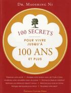 Couverture du livre « 100 secrets pour vivre jusqu'à 100 ans » de Maoshing Ni aux éditions Contre-dires