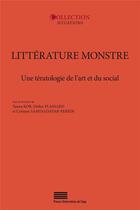 Couverture du livre « Litterature monstre. une teratologie de l'art et du social » de Plassard Kor Yanna aux éditions Pulg