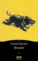 Couverture du livre « Bossalo » de François Barcelo aux éditions Les Éditions Xyz