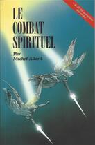 Couverture du livre « Le combat spirituel » de Michel Allard aux éditions Emeth