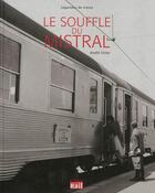 Couverture du livre « Le souffle du Mistral » de Andre Victor aux éditions La Vie Du Rail