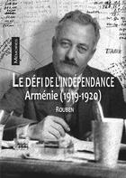 Couverture du livre « Le défi de l'indépendance : Arménie (1919-1920) » de Ter Minassian Minas aux éditions Thaddee