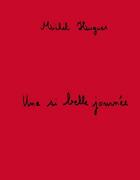 Couverture du livre « Une si belle journée » de Michel Hugues aux éditions L'echappee Belle