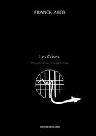 Couverture du livre « Les crises » de Franck Abed aux éditions Thebookedition.com