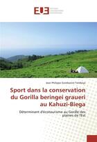 Couverture du livre « Sport dans la conservation du gorilla beringei graueri au kahuzi-biega » de Tembeya J P G. aux éditions Editions Universitaires Europeennes