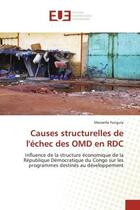 Couverture du livre « Causes structurelles de l'échec des OMD en RDC : Influence de la structure économique de la République Démocratique du Congo sur les programmes desti » de Merveille Fungula aux éditions Editions Universitaires Europeennes