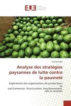 Couverture du livre « Analyse des strategies paysannes de lutte contre la pauvrete - experiences des organisations de prod » de Bila Stanislas aux éditions Editions Universitaires Europeennes