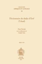 Couverture du livre « Dictonnaire du dadjo d'Eref (Tchad) » de Pierre Palayer et Chaibo Yaya aux éditions Peeters