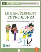 Couverture du livre « Le harcelement entre jeunes » de Mesnil Laure aux éditions Editions Erasme