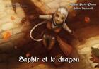 Couverture du livre « Saphir et le dragon » de Ad'Aile Porte-Plume et Julien Hainault aux éditions La Plume De L'argilete