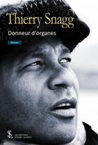 Couverture du livre « Donneur d'organes » de Snagg Thierry aux éditions Sydney Laurent