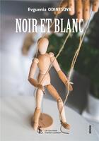 Couverture du livre « Noir et blanc » de Evguenia Odintsova aux éditions Sydney Laurent