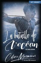 Couverture du livre « La bataille de l'océan » de Celine Musmeaux aux éditions Nymphalis