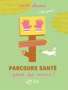 Couverture du livre « Parcours santé pour les mains ! » de Sarah Cheveau aux éditions Thierry Magnier