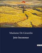 Couverture du livre « Joie Inconnue » de De Girardin Madame aux éditions Culturea