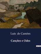 Couverture du livre « Canções e Odes » de Luis De Camões aux éditions Culturea