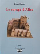 Couverture du livre « Le voyage d'alice » de Bertrand Illegems aux éditions Les Chantuseries