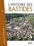 Couverture du livre « L'histoire des bastides » de Catherine Refre aux éditions Autre Reg'art