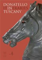 Couverture du livre « Donatello in Tuscany » de Francesco Caglioti aux éditions Dap Artbook