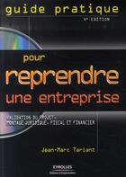 Couverture du livre « Guide pratique pour reprendre une entreprise (4e édition) » de Jean-Marc Tariant aux éditions Eyrolles