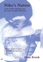 Couverture du livre « Niko's Nature: The Life of Niko Tinbergen and his Science of Animal Be » de Hans Kruuk aux éditions Oup Oxford