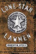 Couverture du livre « Lone Star Lawmen: The Second Century of the Texas Rangers » de Utley Robert M aux éditions Oxford University Press Usa