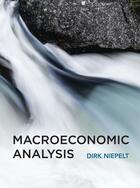 Couverture du livre « MACROECONOMIC ANALYSIS » de Niepelt, Dirk (Director, Swiss National Bank) aux éditions Mit Press