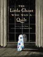 Couverture du livre « THE LITTLE GHOST WHO WAS A QUILT » de Riel Nason aux éditions Tundra Books