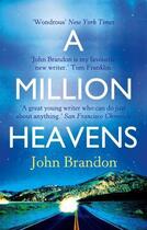 Couverture du livre « A Million Heavens » de John Brandon aux éditions Little Brown Book Group Digital