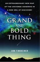 Couverture du livre « A Grand and Bold Thing » de Finkbeiner Ann K aux éditions Free Press