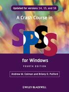 Couverture du livre « A Crash Course in SPSS for Windows » de Andrew M. Colman et Briony D. Pulford aux éditions Wiley-blackwell
