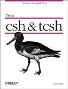 Couverture du livre « Using Csh and Tcsh » de Paul Dubois aux éditions O Reilly