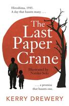 Couverture du livre « THE LAST PAPER CRANE » de Kerry Drewery aux éditions Hot Key Books