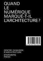 Couverture du livre « Quand le numérique marque-t-il l'architecture ? » de Andrew Goodhouse aux éditions Sternberg Press