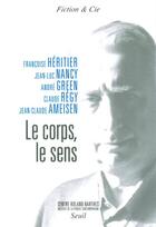 Couverture du livre « Le corps, le sens » de Heritier/Nancy aux éditions Seuil